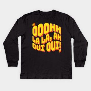 Ooohh La La, Ah Oui Oui Kids Long Sleeve T-Shirt